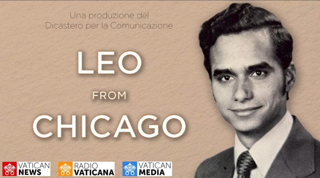 „Leo from Chicago”: Vatican News lansează documentarul despre rădăcinile americane ale papei Leon