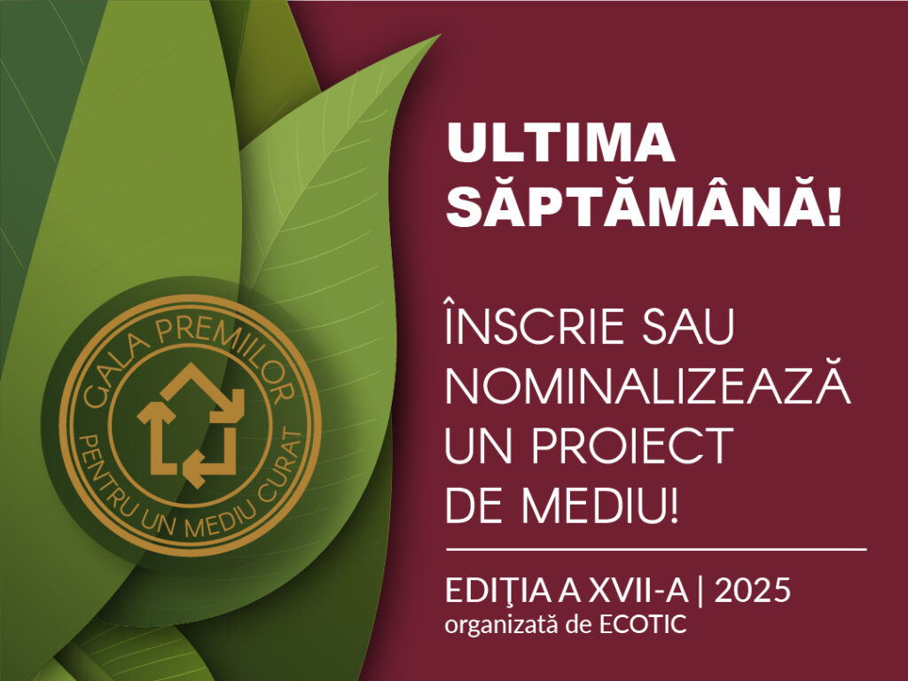 Ultima săptămână de înscrieri la Gala Premiilor pentru un Mediu Curat