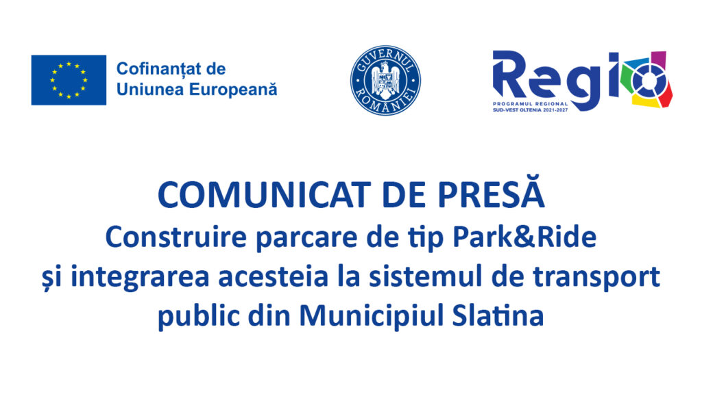 Construire parcare de tip Park&Ride și integrarea acesteia la sistemul de transport public din Municipiul Slatina