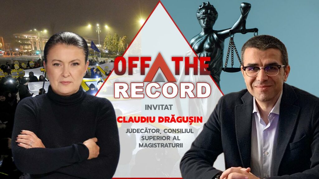 Judecătorul CSM, Claudiu Drăgușin, dezvăluiri la OFF The Record
