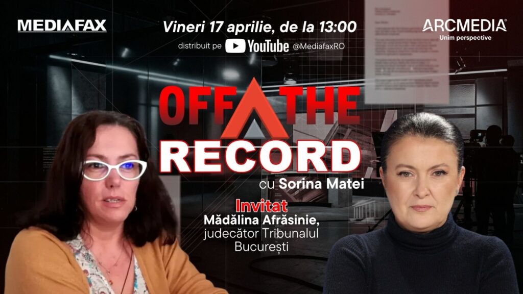 OFF The Record. Invitat: Mădălina Afrăsinie, judecător Tribunalul București