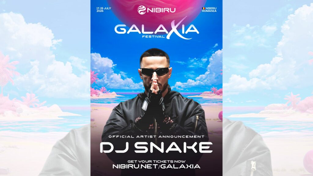 Farruko si DJ Snake se alătură lineup-ului GALAXIA – Trei zile de ritm latin, pop global și energie de festival, la NIBIRU (P)