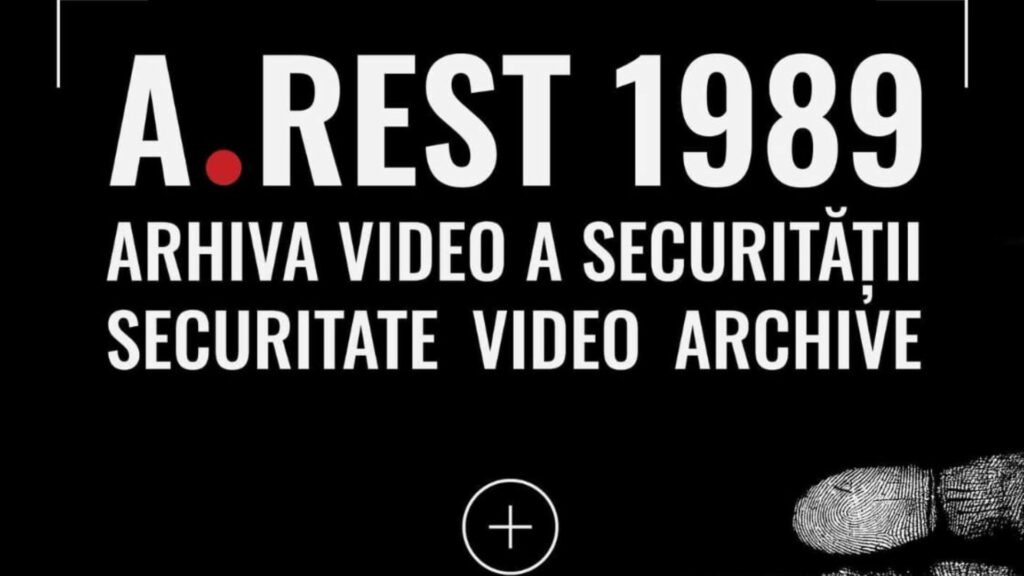 A.REST 1989 – Arhiva video a Securității. Probe și