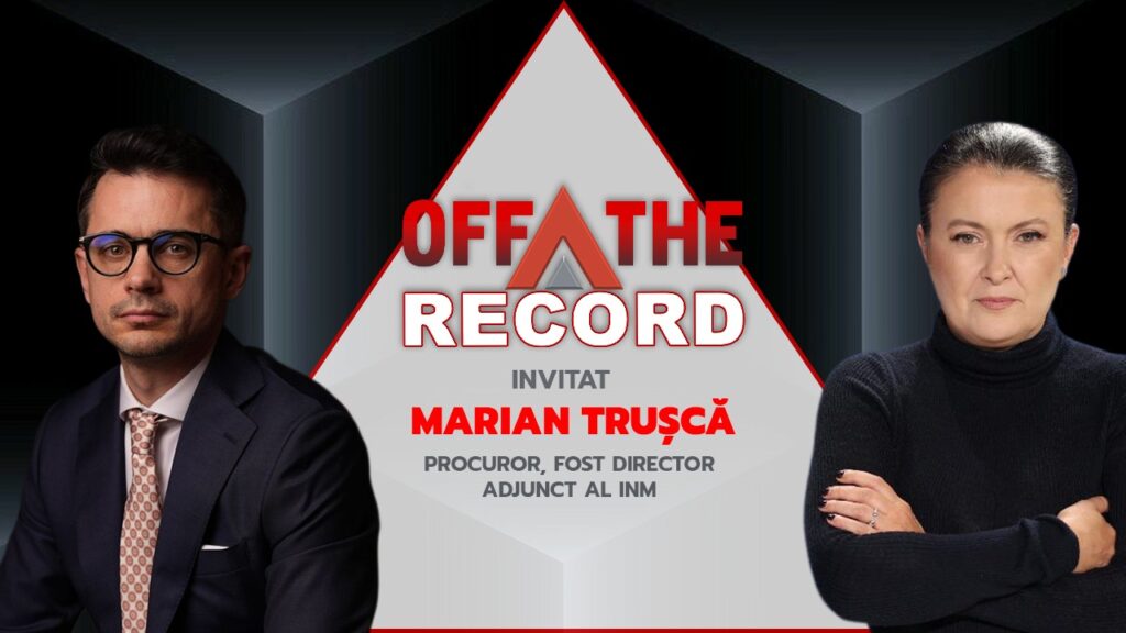 OFF The Record. Invitat: Procuror Marian Trușcă, fost director adjunct al Institutului Național al Magistraturii