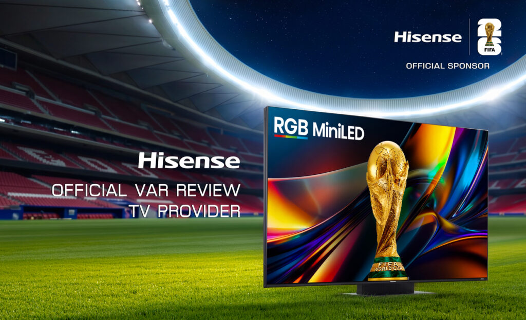 Hisense RGB MiniLED susține tehnologia VAR la Cupa Mondială FIFA 2026™