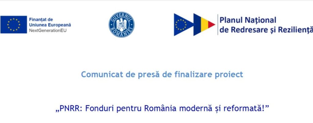 „PNRR: Fonduri pentru România modernă și reformată!”