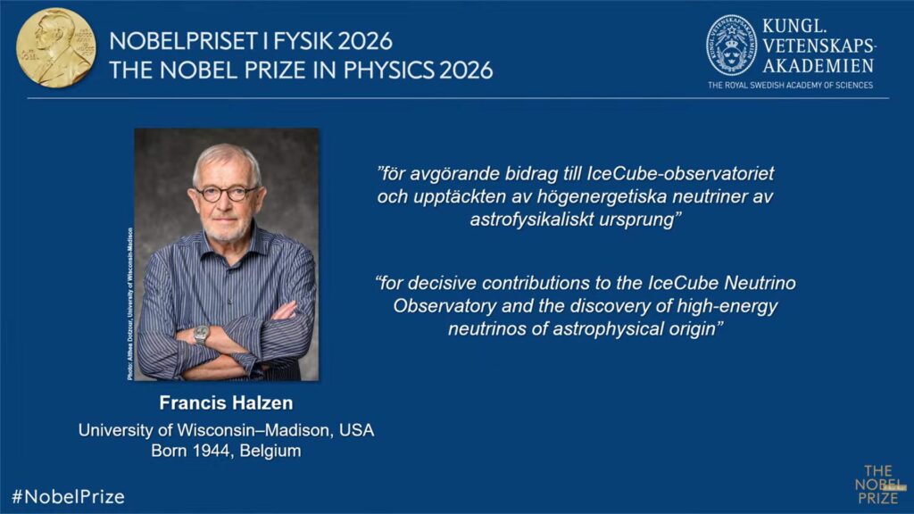 Nobelul pentru Fizică 2026 merge la Francis Halzen, omul de știință care a transformat gheața Antarcticii într-un observator al Universului